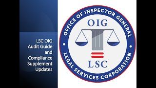 LSC OIG 2023 Audit Guide and Compliance Supplement Training